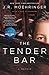 The Tender Bar: A Memoir