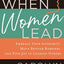 When Women Lead: Embrace Your Authority, Move Beyond Barriers, and Find Joy in Leading Others