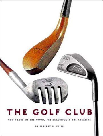 The Golf Club: 400 Years of The Good, The Beautiful, and The Creative