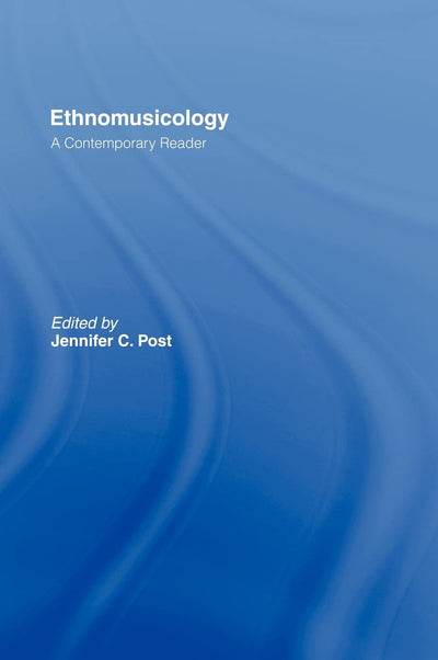 Ethnomusicology: A Contemporary Reader