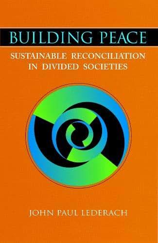 Building Peace: Sustainable Reconciliation in Divided Societies