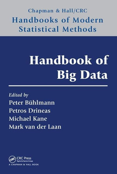 Handbook of Big Data (Chapman & Hall/CRC Handbooks of Modern Statistical Methods)