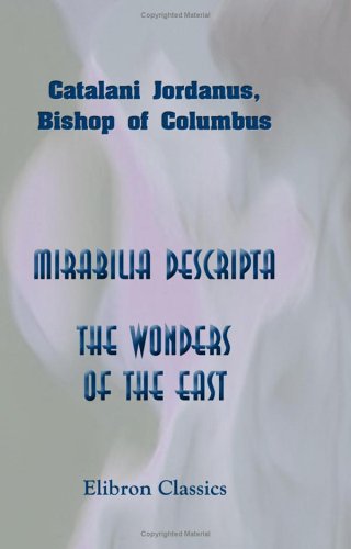 Mirabilia Descripta: the Wonders of the East