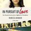 In Pursuit of Love: One Woman’s Journey from Trafficked to Triumphant