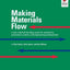 Making Materials Flow: A Lean Material-Handling Guide for Operations, Production-Control, and Engineering Professionals