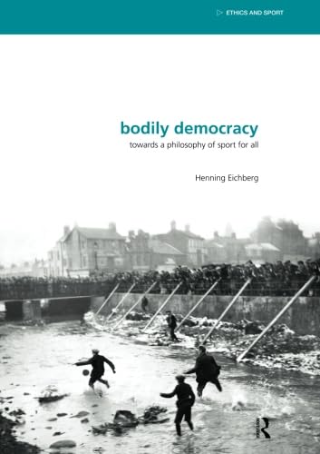 Bodily Democracy (Ethics and Sport)