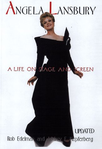 Angela Lansbury: A Life on Stage and Screen by Rob Edelman