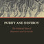 Purify and Destroy: The Political Uses of Massacre and Genocide (The CERI Series in Comparative Politics and International Studies)