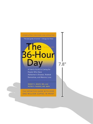The 36-Hour Day: A Family Guide to Caring for People Who Have Alzheimer Disease, Related Dementias, and Memory Loss — back cover