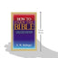 How to Enjoy the Bible : A Guide to Better Understanding and Enjoyment of God's Word