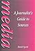 The Journalist's Guide to Sources