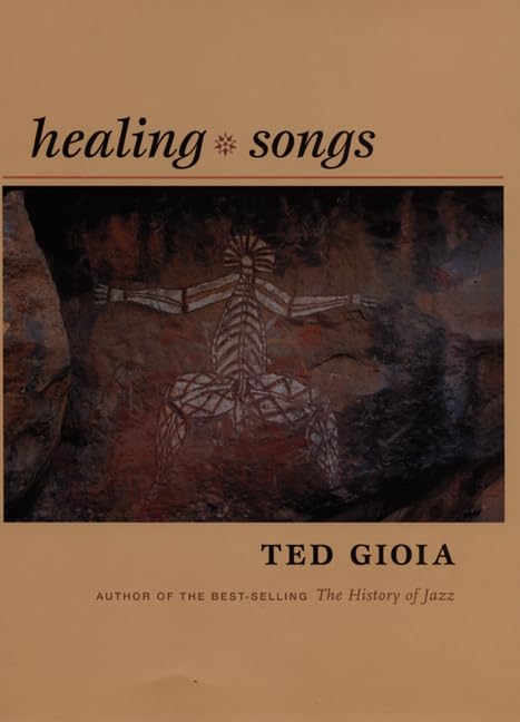 Healing Songs by Gioia, Ted