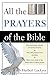All the Prayers of the Bible