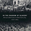 In the Shadow of Slavery: African Americans in New York City, 1626-1863 (Historical Studies of Urban America)