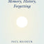 Memory, History, Forgetting