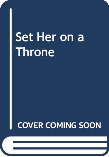 Set Her on a Throne