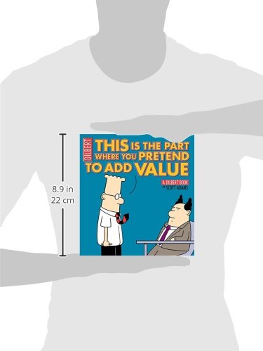 This Is the Part Where You Pretend to Add Value: A Dilbert Book (Volume 31)