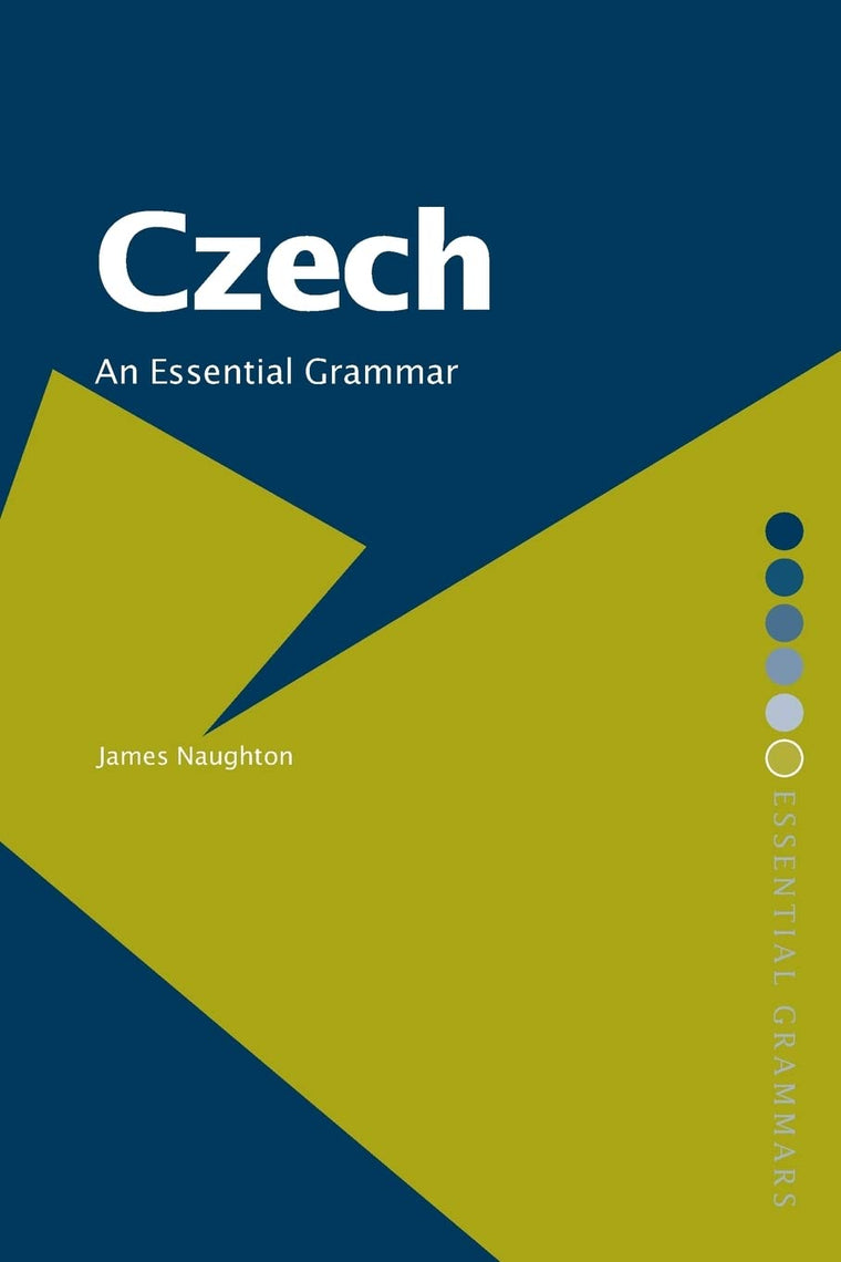 Czech: An Essential Grammar (Routledge Essential Grammars)