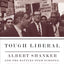 Tough Liberal: Albert Shanker and the Battles Over Schools, Unions, Race, and Democracy (Columbia Studies in Contemporary American History)
