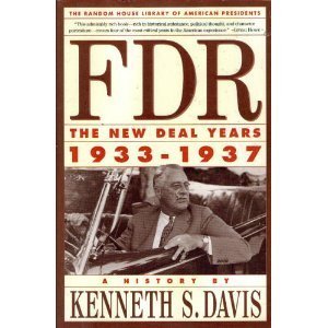FDR: The New Deal Years 1933-1937 by Davis, Kenneth S.