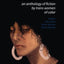 Nameless Woman: An Anthology of Fiction by Trans Women of Color