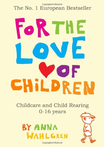 For the Love of Children: Childcare and Child Rearing 0-16 years