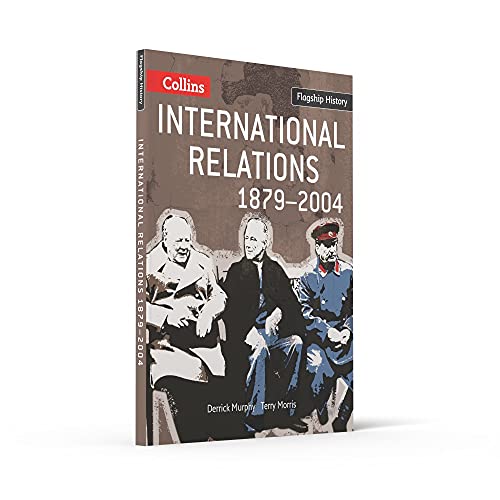 International Relations 1879-2004 (Flagship History)