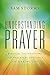 Understanding Prayer: Biblical Foundations and Practical Guidance for Seeking God