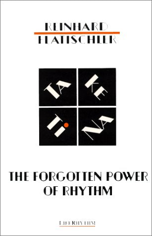 The Forgotten Power of Rhythm: Ta Ke TI Na