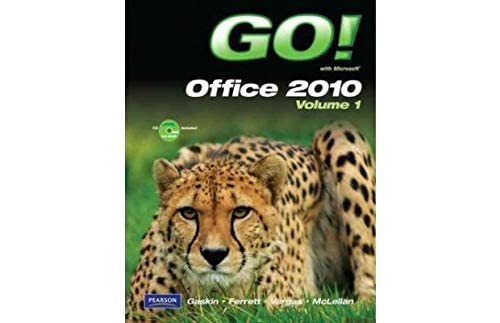 GO! with Microsoft Office 2010 Volume 1