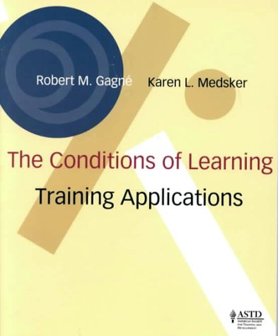 The Conditions of Learning: Training Applications