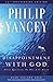 Disappointment with God: Three Questions No One Asks Aloud