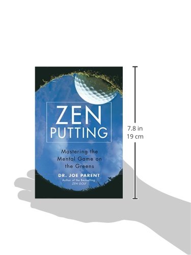 Zen Putting: Mastering the Mental Game on the Greens