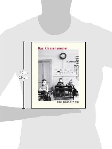 The Classroom: From the Late 19th Century Until the Present Day