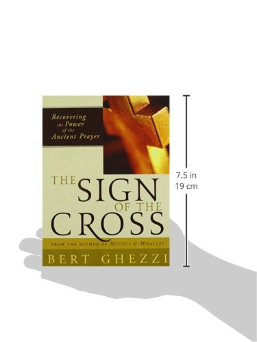 The Sign of the Cross: Recovering the Power of the Ancient Prayer