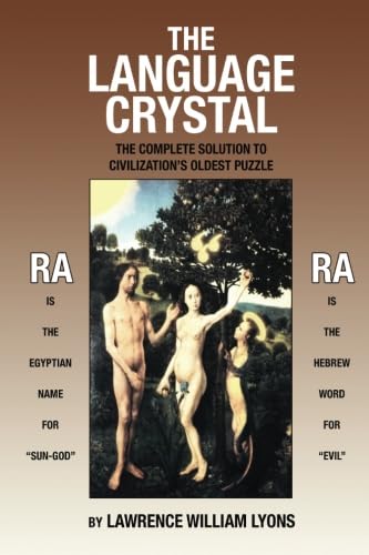 The Language Crystal: The Complete Solution to Civilization's Oldest Puzzle