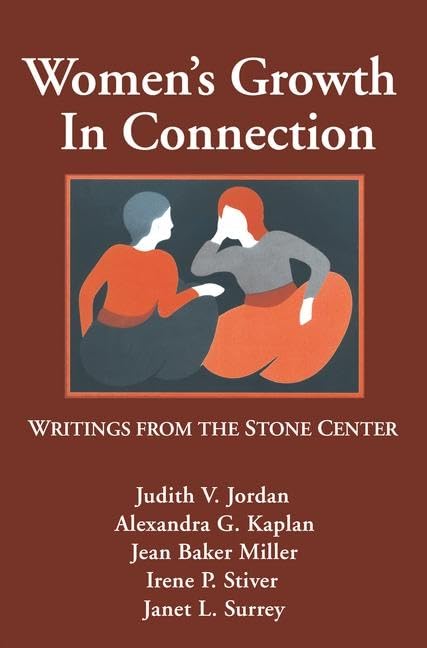 Women's Growth In Connection: Writings from the Stone Center