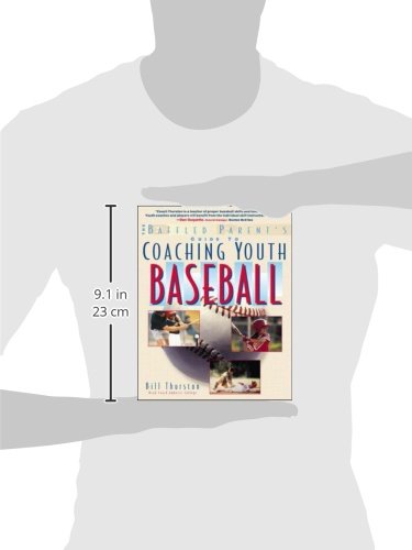 Coaching Youth Baseball: A Baffled Parents Guide (Baffled Parent's Guides)