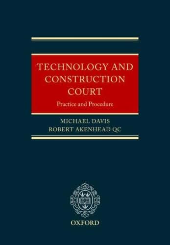 The Technology and Construction Court: Practice and Procedure