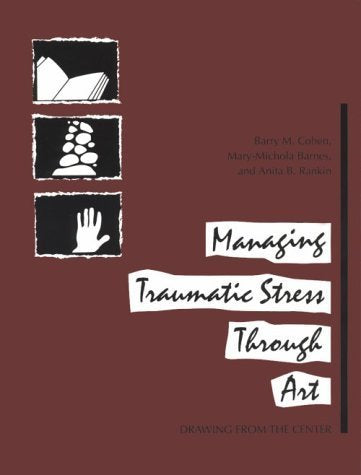 Managing Traumatic Stress Through Art: Drawing from the Center