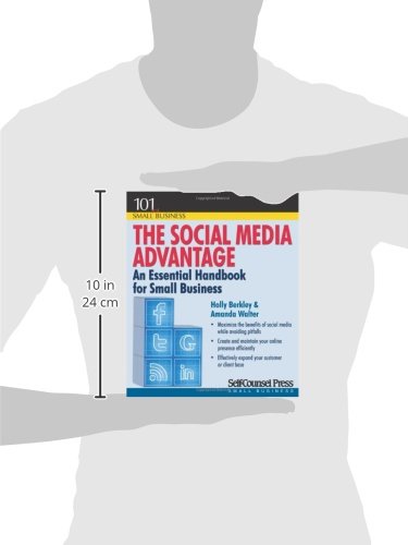 The Social Media Advantage: An Essential Handbook for Small Business (101 for Small Business Series)