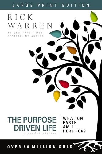 The Purpose Driven Life Large Print: What on Earth Am I Here For?