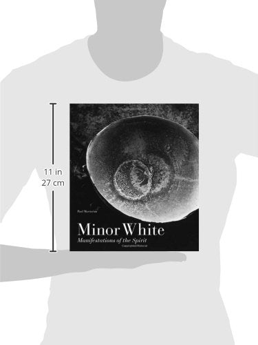 Minor White: Manifestations of the Spirit