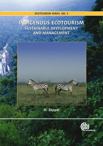 Indigenous Ecotourism: Sustainable Development and Management (Ecotourism Series, 3)