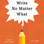 Write No Matter What: Advice for Academics (Chicago Guides to Writing, Editing, and Publishing)