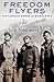 Freedom Flyers: The Tuskegee Airmen of World War II (Oxford Oral History Series)