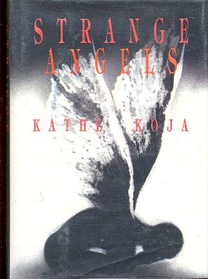 STRANGE ANGELS by Koja, Kathe