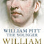 William Pitt the Younger : A Biography
