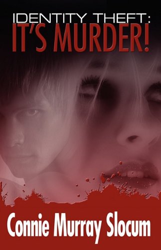 Identity Theft: It's Murder!