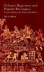 Colonial Hegemony and Popular Resistance: Princes, Peasants and Paramount Power